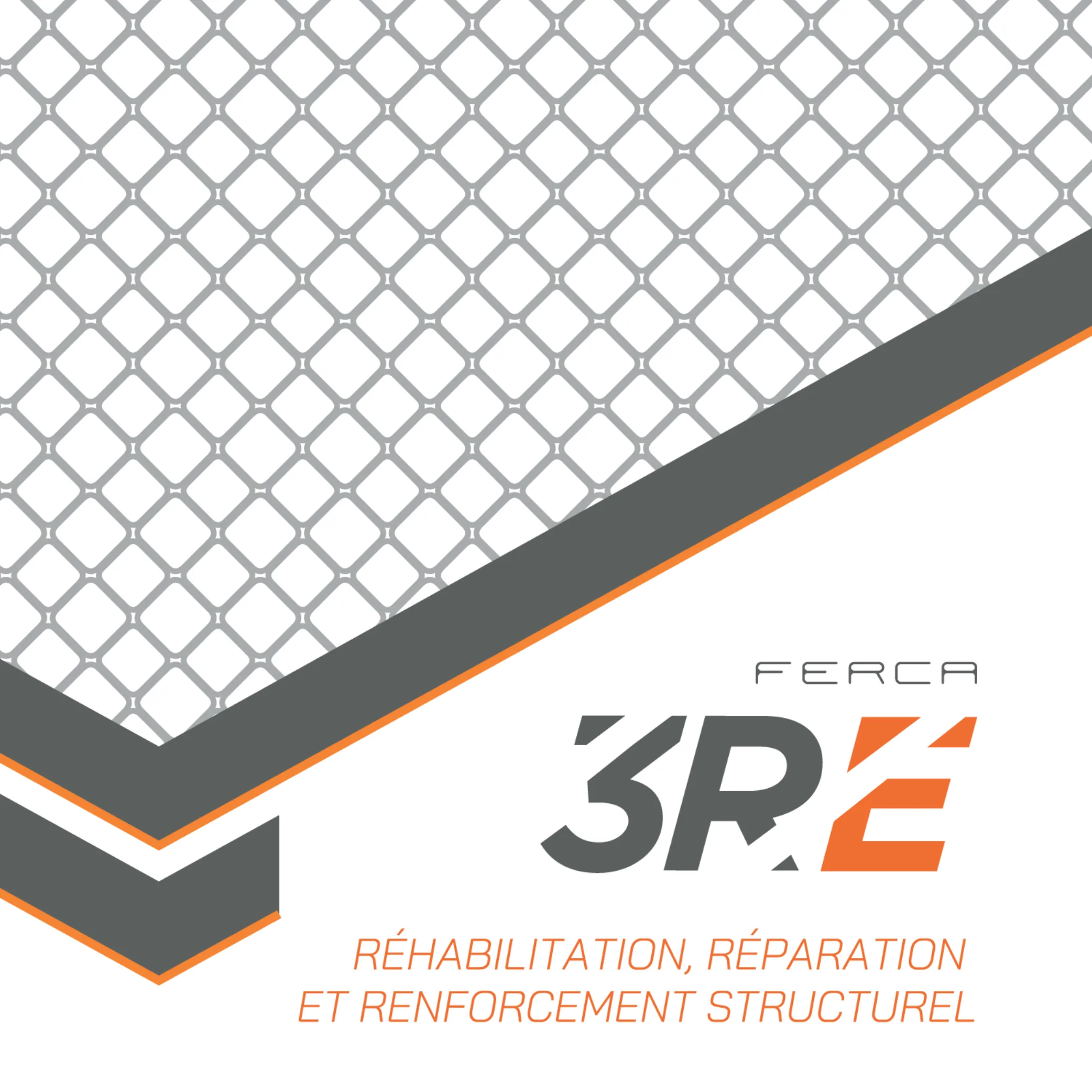 FERCA 3RE — Réhabilitation, Réparation et Renforcement Structurel